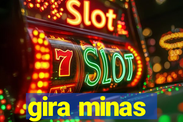 gira minas